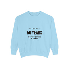 Personalizable: Authentic “50 Years of Not Giving a Damn” Sweatshirt