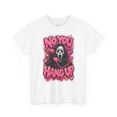 “No You Hang Up” Ghost Face Graphic Tee