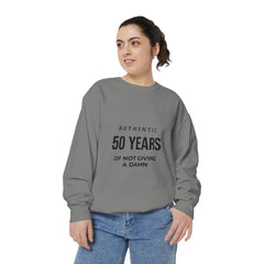 Personalizable: Authentic “50 Years of Not Giving a Damn” Sweatshirt