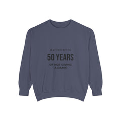 Personalizable: Authentic “50 Years of Not Giving a Damn” Sweatshirt