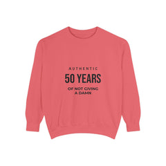 Personalizable: Authentic “50 Years of Not Giving a Damn” Sweatshirt