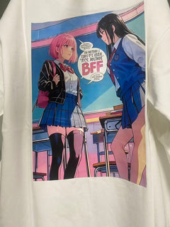 You don't even think to call me ''BFF.'' T-shirt