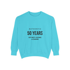 Personalizable: Authentic “50 Years of Not Giving a Damn” Sweatshirt